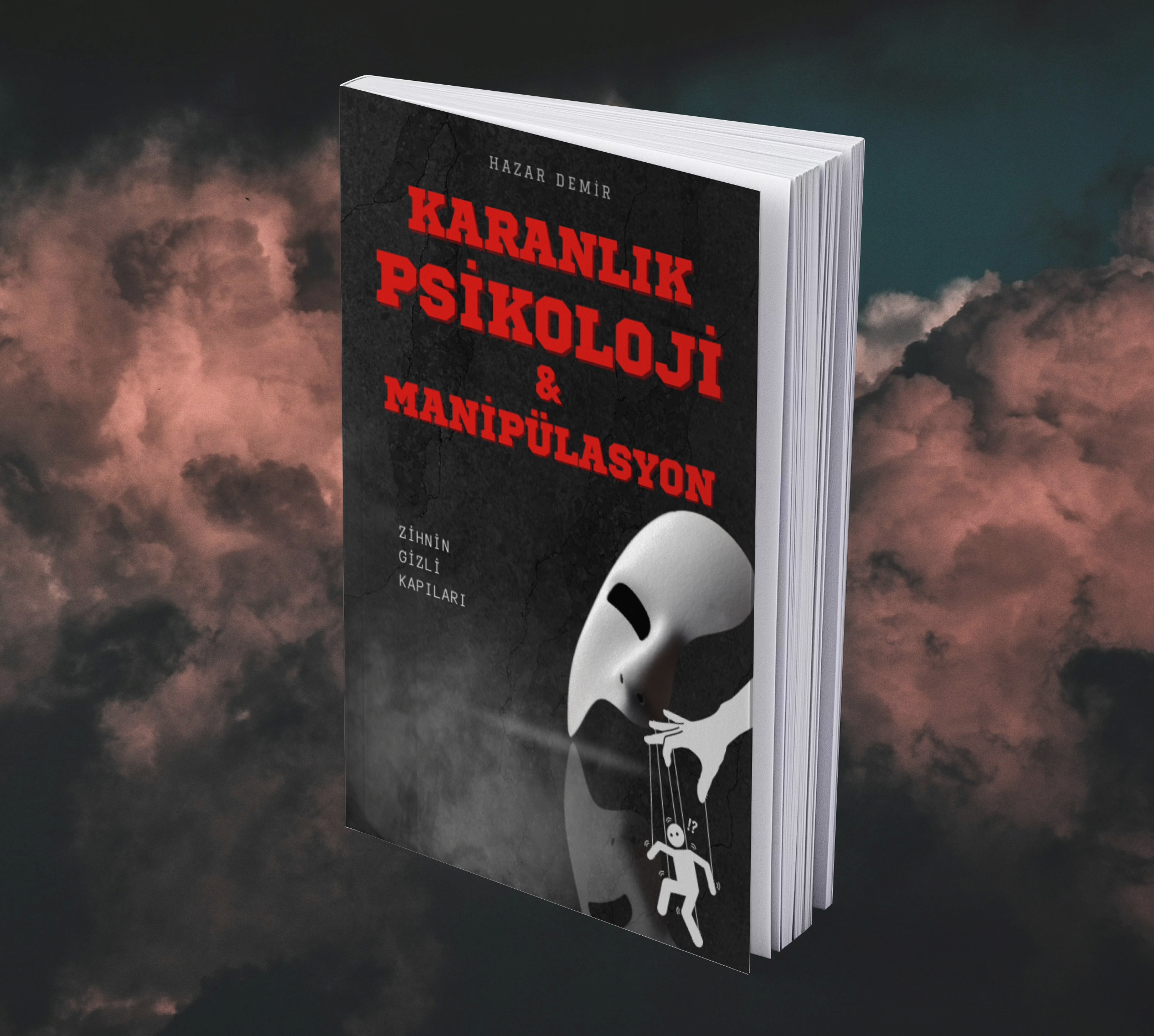 Karanlık Psikoloji ve Manip&uuml;lasyon: Zihnin Gizli Kapıları