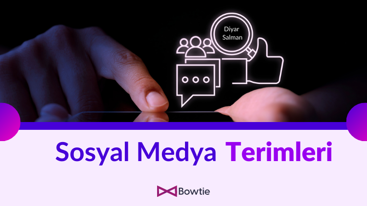 Sosyal Medya Terimleri S&ouml;zl&uuml;ğ&uuml;