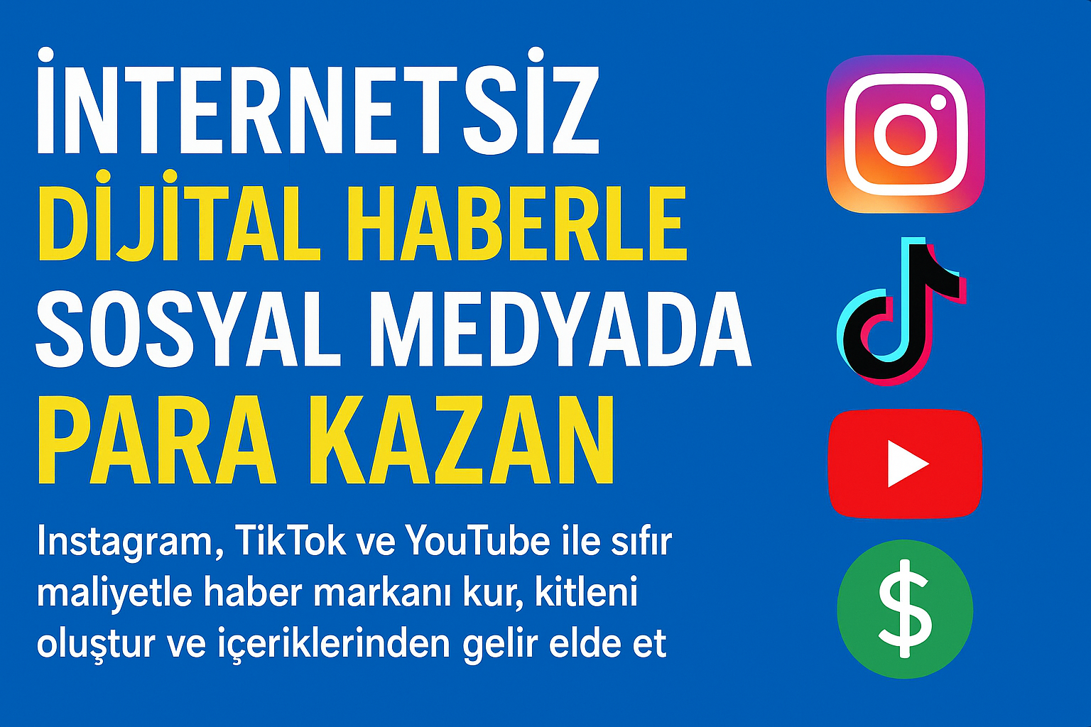 İnternetsiz Dijital Haberle Sosyal Medyada Para Kazan